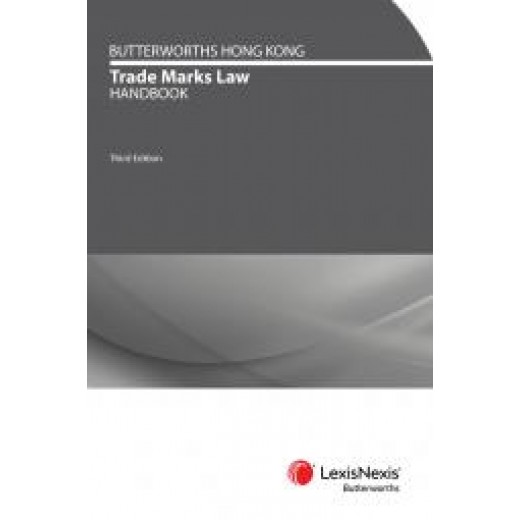 Butterworths Hong Kong Trade Marks Law Handbook 3rd ed
